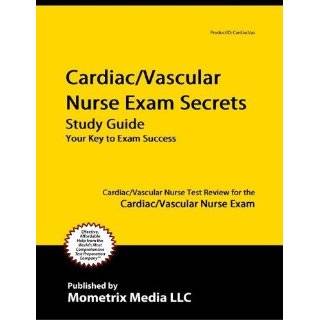  Cardiac/Vascular Nurse Exam Secrets Study Guide: Your Key to Exam 