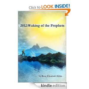 2012Waking of the Prophets Rose Elizabeth Hahn  Kindle 