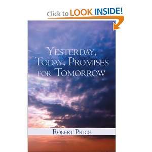  Yesterday, Today, and Promises for Tomorrow 