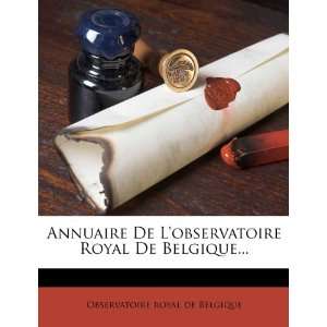  Annuaire De Lobservatoire Royal De Belgique (French 