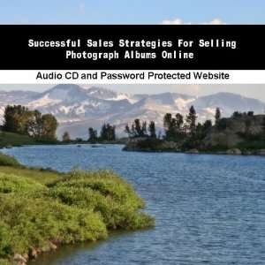  Successful Sales Strategies For Selling Photograph Albums 