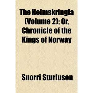   of the kings of Norway (9781150888694): Snorri Sturluson: Books
