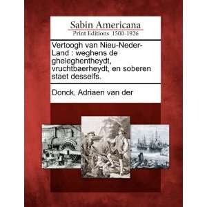   . (Dutch Edition) (9781275850538) Adriaen van der Donck Books
