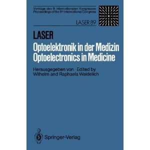  in der Medizin. Laser/Optoelectronics in Medicine Vorträge des 