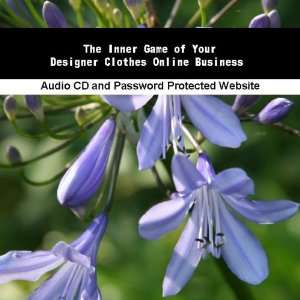  The Inner Game of Your Designer Clothes Online Business 