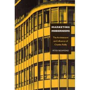  Marketing Modernisms The Architecture and Influence of 