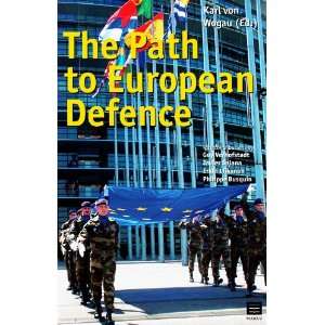  The Path to European Defence (9789062159239) Karl von 