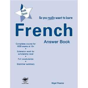 So You Really Want to Learn French Book 3: Nigel Pearce: 9781902984902 
