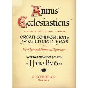 Ecclesiasticus: Organ Compositions for the Church Year for Pipe Organ 