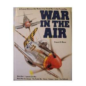   Pictorial History of Air Warfare from World War I to the Present Day