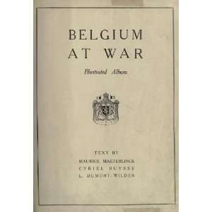  Belgium At War Maurice Maeterlinck Books