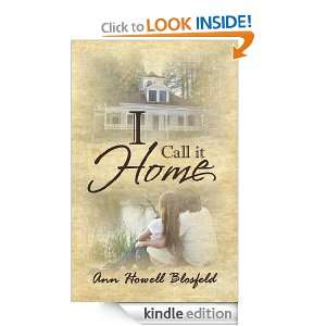 CALL IT HOME: A Christian Love Story: Ann Howell Blosfeld:  