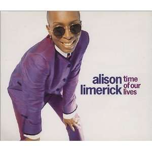  Time Of Our Lives Alison Limerick Music