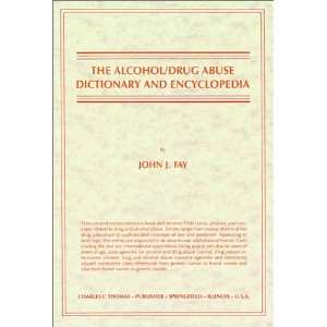  The Alcohol/Drug Abuse Dictionary and Encyclopedia 