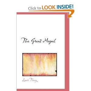  The Great Mogul (9781103668939): Louis Tracy: Books
