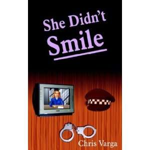  She Didnt Smile (9781418426576) Chris Varga Books