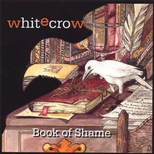  Book of Shame: Whitecrow: Music