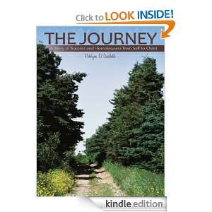 THE JOURNEY: A Story of Success and Homelessness from Self to Christ 