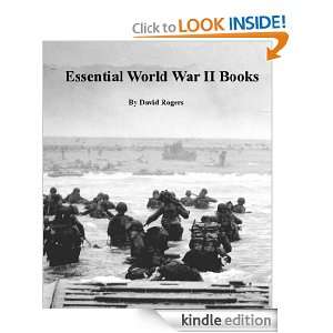 Essential World War II Books David Rogers  Kindle Store