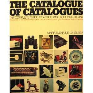 The Catalogue of Catalogues The Complete Guide to World Wide Shopping 
