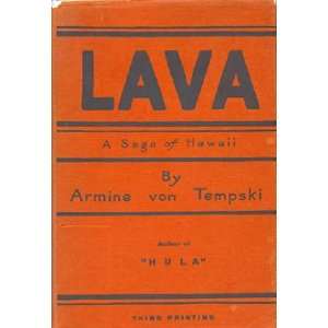  Lava: A saga of Hawaii: Armine von Tempski: Books