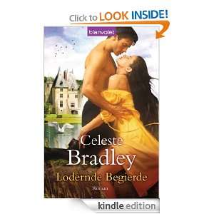 Lodernde Begierde Roman (German Edition) Celeste Bradley, Cora 