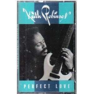  Perfect Love: Keith Robinson: Music