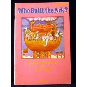  Who Built the Ark? A Childrens Musical Joe Parks Books