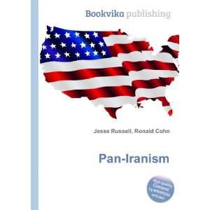 Pan Iranism Ronald Cohn Jesse Russell  Books