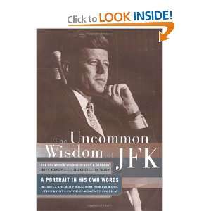  Wisdom of JFK: A Portrait in His Own Words (9781590710159): John 