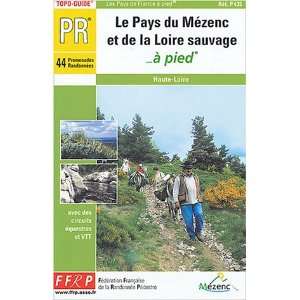 Pays Loire Sauvage Et Mezenc a Pied 9782751400032  Books