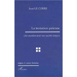   pour nos sociétés laïques (9782747560320) Jean Le Corre Books