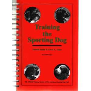  Training the Sporting Dog (9780966475920) Books