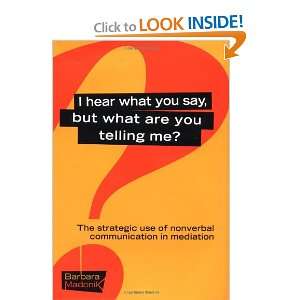Hear What You Say, But What Are You Telling Me?: The Strategic Use 