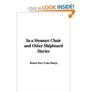   Shipboard Stories (9781428030466) Robert Barr (Luke Sharp) Books