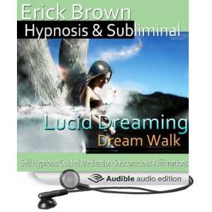 Lucid Dreaming, Dream Walk Hypnosis: Control Your Dreams, Meditation 