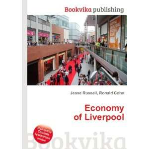  Economy of Liverpool Ronald Cohn Jesse Russell Books