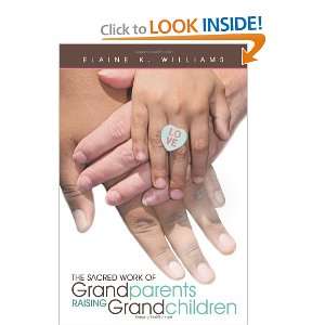   Raising Grandchildren (9781452536750) Elaine K. Williams Books