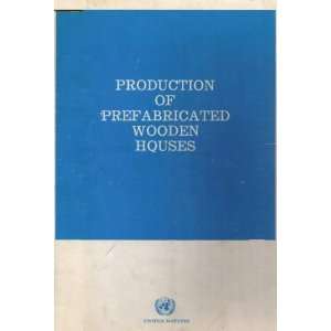  Production of Prefabricated Wooden Houses ([United Nations 