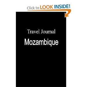  Travel Journal Mozambique (9780557436767) E Locken Books