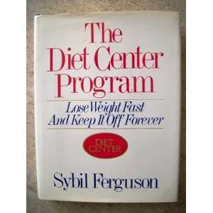 The Diet Center Program: Lose Weight Fast and Keep It Off 