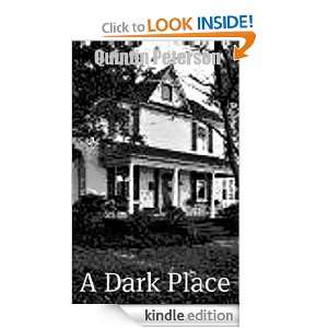 Dark Place Quintin Peterson  Kindle Store