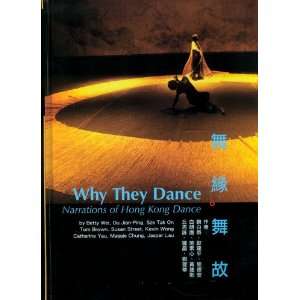  Why They Dance, Narrations of Hong Kong Dance w/DVD 