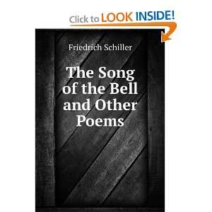    The Song of the Bell and Other Poems Friedrich Schiller Books