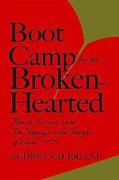 Boot Camp for the Broken Hearted  