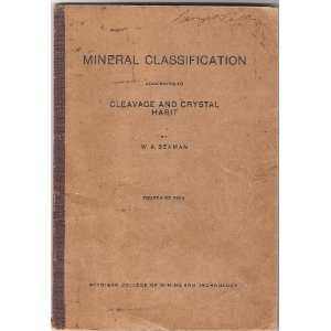Mineral classification according to cleavage and crystal habit: W. A 