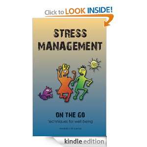 Stress Management on the GoTechniques for Well Being [Kindle Edition 