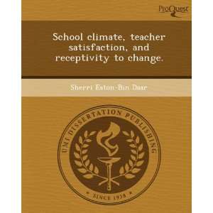  School climate, teacher satisfaction, and receptivity to 