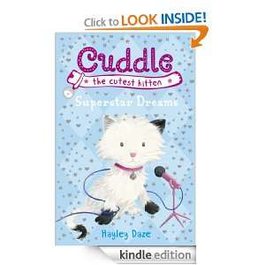 Cuddle the Cutest Kitten: Superstar Dreams: Book 2: Hayley Daze 