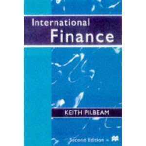 Mte;International Finance 2nd ed (Macmillan Business): Keith Pilbeam 